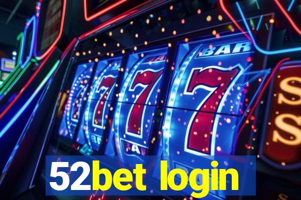 52bet login